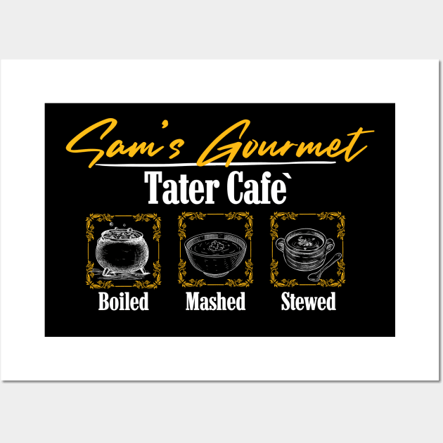 Sam's Gourmet Tater Cafe Wall Art by skasper06